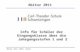 Montag / Roes / Weber / Winter Info für Schüler der Eingangsklasse über die Jahrgangsstufen 1 und 2 Abitur 2011.