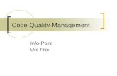 Code-Quality-Management Info-Point Urs Frei. Inhalt Ziel der Analyse Messen der Qualität (QBL) Eine Messgrösse als Bsp. Analysierte Software Tool zur.