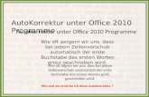 AutoKorrektur unter Office 2010 Programme Wie oft aergern wir uns, dass bei jedem Zeilenvorschub automatisch der erste Buchstabe des ersten Wortes grosz.