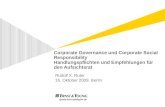Corporate Governance und Corporate Social Responsibility Handlungspflichten und Empfehlungen für den Aufsichtsrat Rudolf X. Ruter 16. Oktober 2009, Berlin.