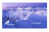 Schwangerschaftsassoziierte, erworbene Hemmkörperhämophilie M. Heistinger, Klagenfurt Obergurgl, 04.02.2013