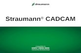 Straumann ® CADCAM. STRAUMANN 2 Schulung Das Straumann ® CADCAM-Prinzip Labor Scandaten über das Internet Labor, Endfertigung Fräszentrum.