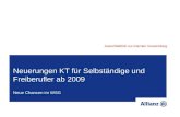 Neuerungen KT für Selbständige und Freiberufler ab 2009 Neue Chancen im WSG Ausschließlich zur internen Verwendung.