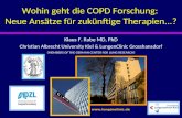 Klaus F. Rabe MD, PhD Christian Albrecht University Kiel & LungenClinic Grosshansdorf ( MEMBERS OF THE GERMAN CENTER FOR LUNG RESEARCH ) .