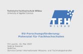 EU-Forschungsförderung: Potenzial für Fachhochschulen FH Lausitz, 16. Mai 2007 Sabine Gossner SeWiTec Service-Center internationaler Wissens- und Technologietransfer.