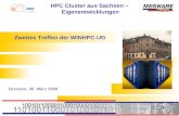 HPC Cluster aus Sachsen – Eigenentwicklungen Zweites Treffen der WINHPC-UG Dresden, 30. März 2009.