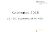Www.kolping.de Kolpingtag 2015 18.–20. September in Köln.