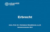 Univ.-Prof. Dr. Christiane Wendehorst, LL.M. Sommersemester 2014 Erbrecht.