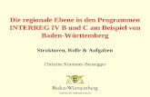 Die regionale Ebene in den Programmen INTERREG IV B und C am Beispiel von Baden-Württemberg Strukturen, Rolle & Aufgaben Christine Krammer-Bensegger.