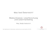 Mag. Nadja Vaskovich, Media-Analyse, Leserforschung und Lesermarketing, 20.3.2007 Was liest Österreich? Media-Analyse, Leserforschung und Lesermarketing.