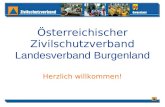 Österreichischer Zivilschutzverband Landesverband Burgenland Herzlich willkommen!
