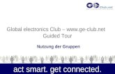 Global electronics Club –  Guided Tour Nutzung der Gruppen act smart. get connected.