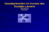 Gewaltprävention im Kontext des Sozialen Lernens Referent: Sueleyman Kurun Seminar: Soziales Lernen Dozent: Prof. Dr. Krug Datum: 19.12.2005.