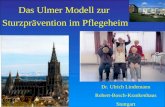 Das Ulmer Modell zur Sturzprävention im Pflegeheim Dr. Ulrich Lindemann Robert-Bosch-Krankenhaus Stuttgart.