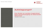 Aufstiegsangst? Eine Studie zur sozialen Ungleichheit beim Hochschulzugang im historischen Zeitverlauf Steffen Schindler 5/19/2014.