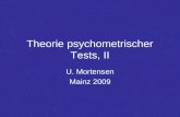 Theorie psychometrischer Tests, II U. Mortensen Mainz 2009.