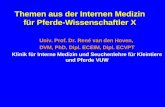Themen aus der Internen Medizin für Pferde-Wissenschaftler X Univ. Prof. Dr. René van den Hoven, DVM, PhD, Dipl. ECEIM, Dipl. ECVPT Klinik für Interne.