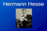 Hermann Hesse Hermann Karl Hesse 2. Juli 1877 in Calw geboren Deutsch-schweiziger Dichter, Schriftsteller und Freizeitmaler Bekannteste Werke: Der Steppenwolf.