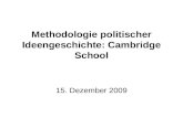 Methodologie politischer Ideengeschichte: Cambridge School 15. Dezember 2009.