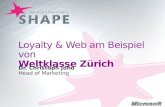 Loyalty & Web am Beispiel von Weltklasse Zürich Dr. Christoph Joho Head of Marketing.
