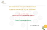 12. ÖSTERREICHISCHER KONGRESS FÜR FÜHRUNGSKRÄFTE IN DER ALTENARBEIT 11.- 12. JUNI 2012 CASINEUM VELDEN AM WÖRTHERSEE Dr. Georg Pinter Herausforderung Demenz.