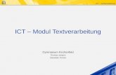 ICT – Textverarbeitung ICT – Modul Textverarbeitung Gymnasium Kirchenfeld Thomas Jampen Sebastian Forster.