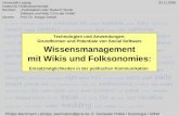 1 Wissensmanagement mit Wikis und Folksonomies: Technologien und Anwendungen: Grundformen und Potentiale von Social Software Universität Leipzig 20.11.2006.