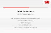 Olaf Ortmann Niederlassungsleiter ZAL Kompetenzzentrum Düsseldorf/Ratingen Kaiserswerther Str. 83 c 40878 Ratingen Tel.: 02102 / 99738-0 Mail: Olaf.Ortmann@zal-ratingen.de.