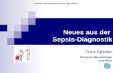 Klinische Mikrobiologie AKH Wien > Wiener Intensivmedizinische Tage 2006 < Neues aus der Sepsis-Diagnostik Petra Apfalter.