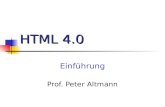 HTML 4.0 Einführung Prof. Peter Altmann. HTML Basics Tags treten normalerweise paarweise auf.............. Tags können Parameter haben......