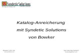 Bowker (UK) Ltd  Kai-Henning Gerlach bowker@gerlach.com Katalog-Anreicherung mit Syndetic Solutions von Bowker.