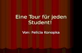 Eine Tour für jeden Student! Von: Felicia Konopka.