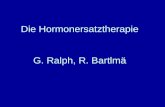 Die Hormonersatztherapie G. Ralph, R. Bartlmä. Veränderung der hormonellen Situation.
