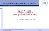 © Computer- und Medienservice, Humboldt-Universität zu Berlin Dr. Peter Schirmbacher 22.03.2005 Open Access in Deutschland - eine persönliche Sicht - Humboldt-Universität.