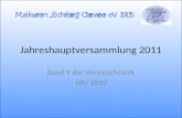 Jahreshauptversammlung 2011 Band V der Vereinschronik Jahr 2010.