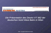 2003 - Copyright by Bahnnews-Austria Die Präsentation des Desiro VT 562 der deutschen Nord West Bahn in Wien.