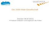 Die 2000-Watt-Gesellschaft [Version 09.02.2011] Notizen erläutern und ergänzen die Folien.