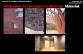 Lehrstuhl für Holzbau und Baukonstruktion Methoden der Bestandsaufnahme Methoden der Bestandsaufnahme: Material
