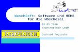 WaschSoft: Software und MEHR für die Wäscherei 08.09.2010 TransferTech GmbH Gerhard Pogrzeba.
