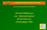 Www.loewenzahnschule-harsewinkel.de Herzlich Willkommen zum Informationsabend für die Eltern der Schulanfänger 2008.