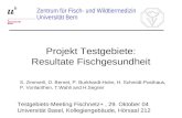 Projekt Testgebiete: Resultate Fischgesundheit Zentrum für Fisch- und Wildtiermedizin Universität Bern Testgebiets-Meeting Fischnetz+, 29. Oktober 04 Universität.