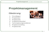 Projektmanagement für Modul 136 (Studienprojekt) Folie 1 Projektmanagement Gliederung: 1. Grundlagen 2. Projektstart 3. Projektziele 4. Projektstrukturplan.