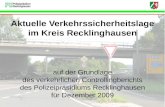 Aktuelle Verkehrssicherheitslage im Kreis Recklinghausen auf der Grundlage des verkehrlichen Controllingberichts des Polizeipräsidiums Recklinghausen für.