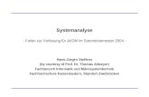 Systemanalyse - Folien zur Vorlesung für AI/DM im Sommersemester 2004 - Hans-Jürgen Steffens (by courtesy of Prof. Dr. Thomas Allweyer) Fachbereich Informatik.