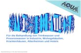 Wasserbehandlung von THD, letzte Änderung 03.09.2003 Für die Behandlung von Trinkwasser und Prozesswasser in Industrie, Wohngebäuden, Krankenhäuser, Altenheimen.