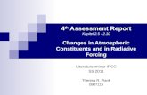 4 th Assessment Report 4 th Assessment Report Kapitel 2.5 - 2.10 Changes in Atmospheric Constituents and in Radiative Forcing Literaturseminar IPCC SS
