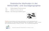 Statistische Methoden in der Wirtschafts- und Sozialgeographie Ort: Multimediapool Rechenzentrum Zeit: Mittwoch 10.15-11-45 Uhr Material: .