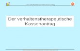 Der verhaltenstherapeutische Kassenantrag Klinik für Psychiatrie und Psychotherapie, Kath. Krankenhaus Hagen gem. GmbH Der verhaltenstherapeutische Kassenantrag.