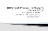MSD Marsa in Malta (21. März – 11. April. 2014) Von Fatih Atici.