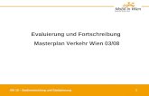 MA 18 – Stadtentwicklung und Stadtplanung 1 Evaluierung und Fortschreibung Masterplan Verkehr Wien 03/08.